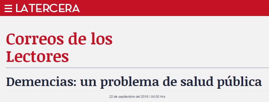 Demencias: un problema de salud pública 22 de Septiembre 2016 LA TERCERA